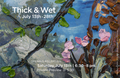 Thick and Wet Exhibition